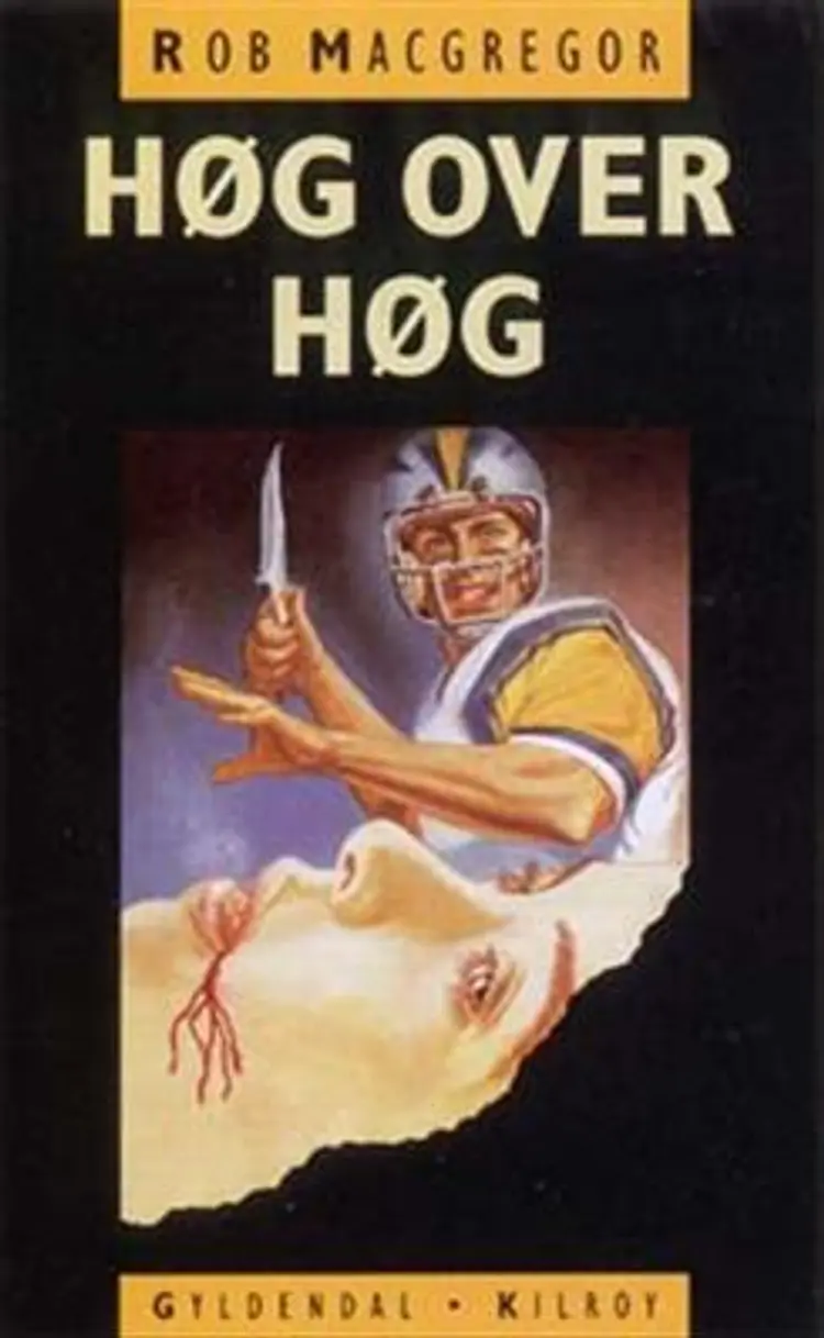 Høg over høg af Rob MacGregor