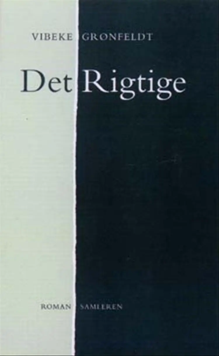 Det rigtige af Vibeke Grønfeldt