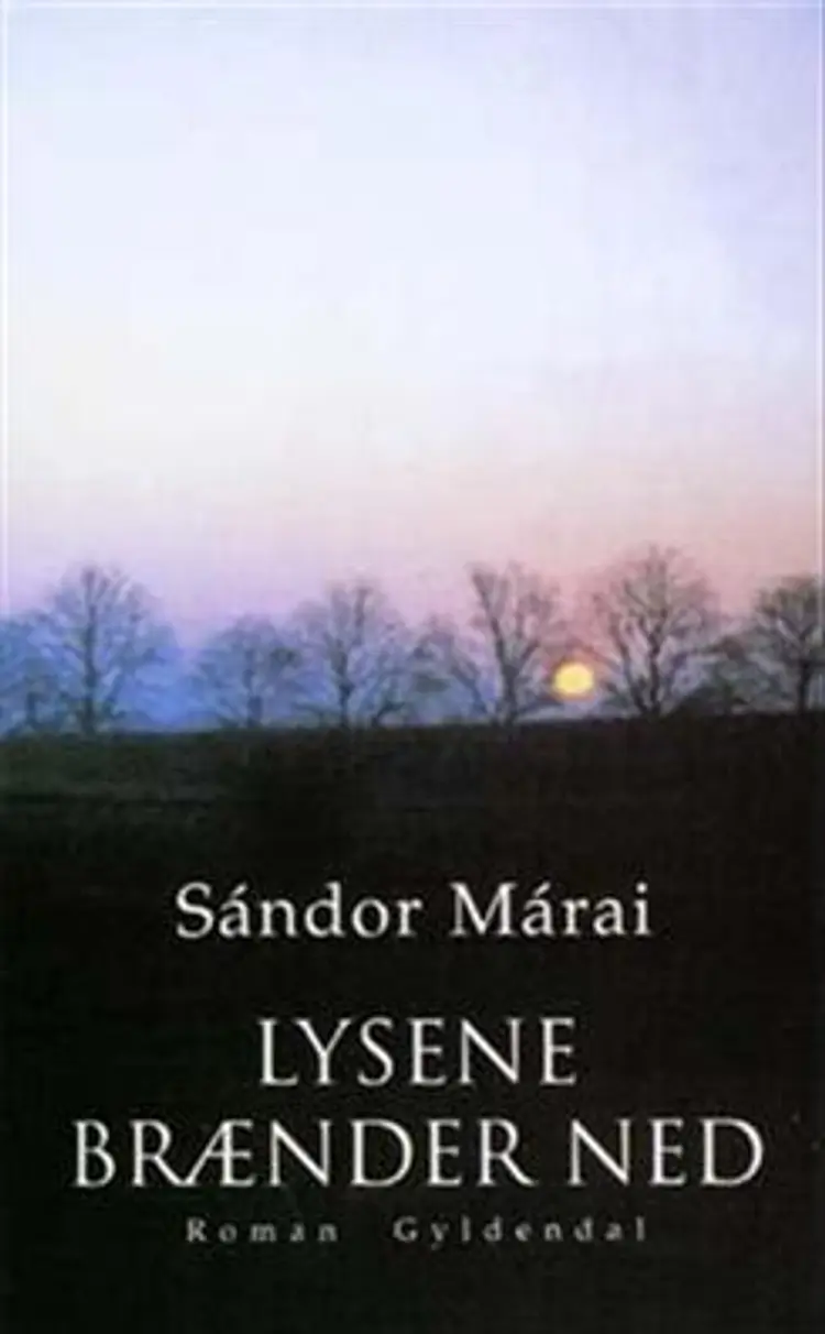 Lysene brænder ned af Sándor Márai