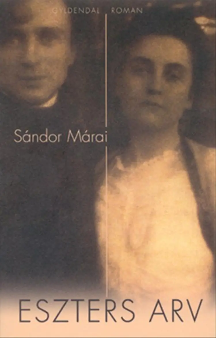 Eszters arv af Sandor Marai