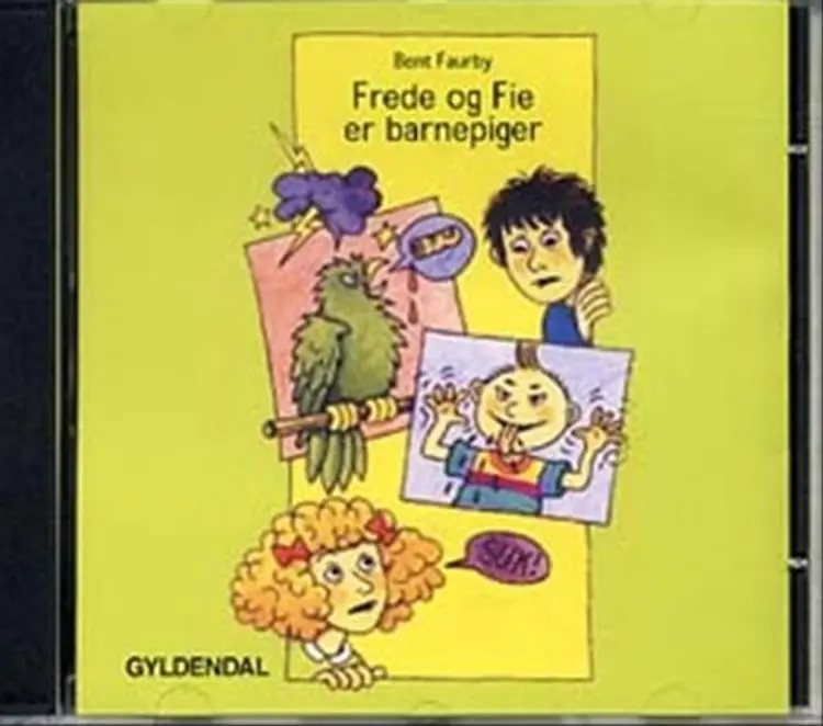 Frede og fie er barnepige af Bent Faurby