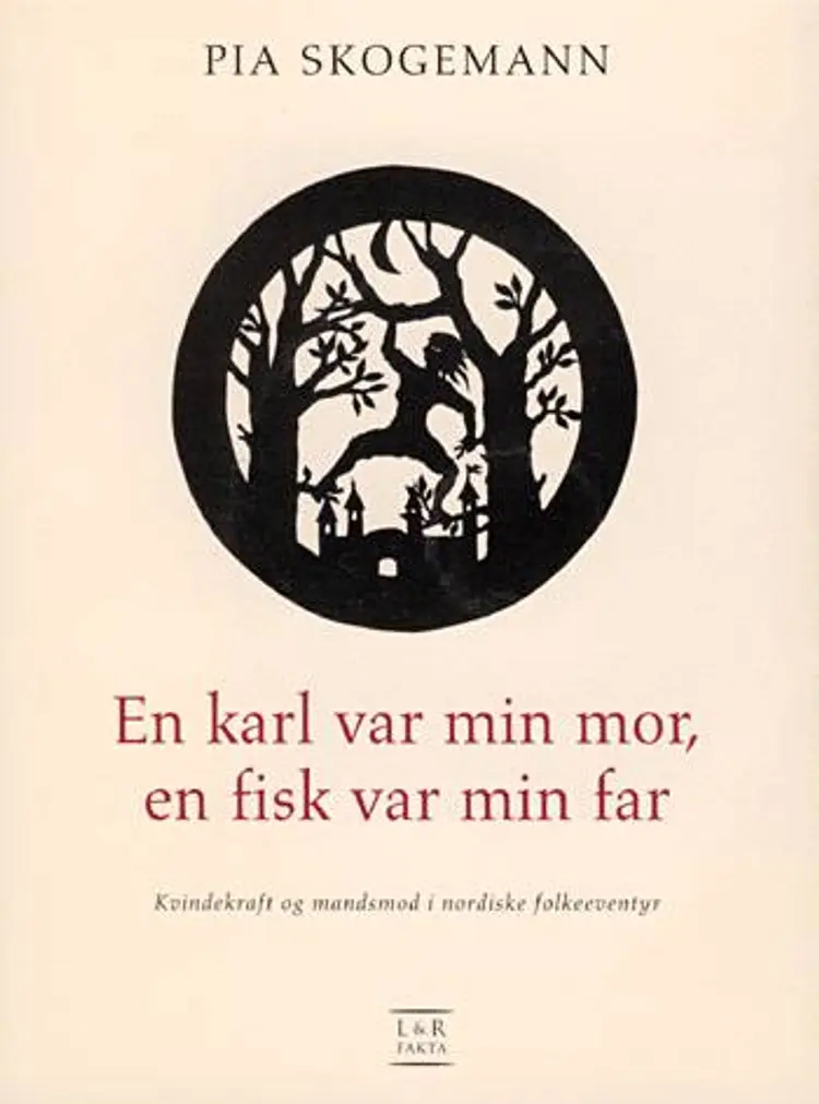 En karl var min mor, en fisk var min far af Pia Skogemann