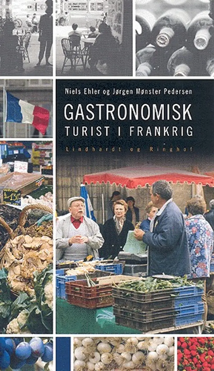 Gastronomisk turist i Frankrig af Niels Ehler