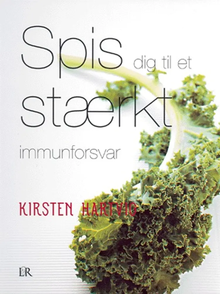 Spis dig til et stærkt immunforsvar af Kirsten Hartvig