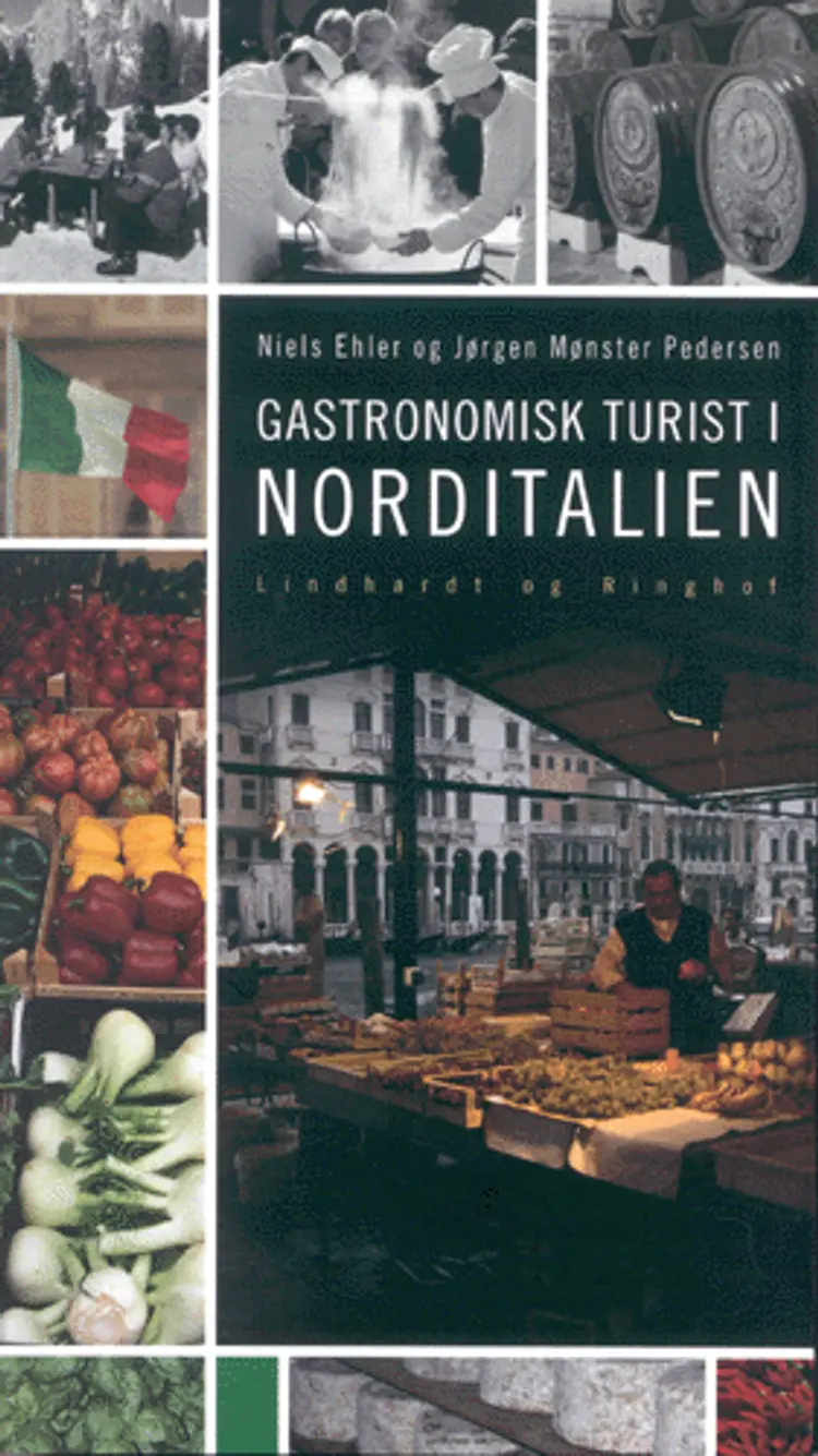Gastronomisk turist i Norditalien af Jørgen Ehler