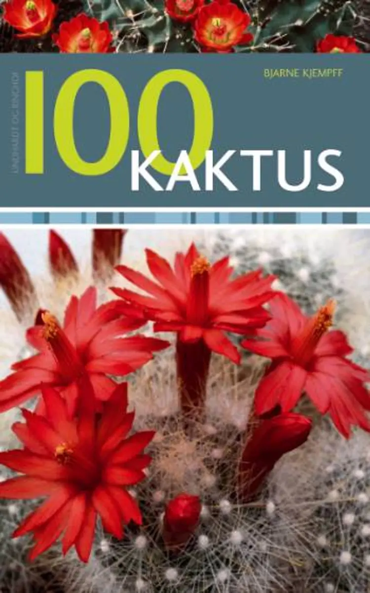 100 kaktus af Bjarne Kjempff