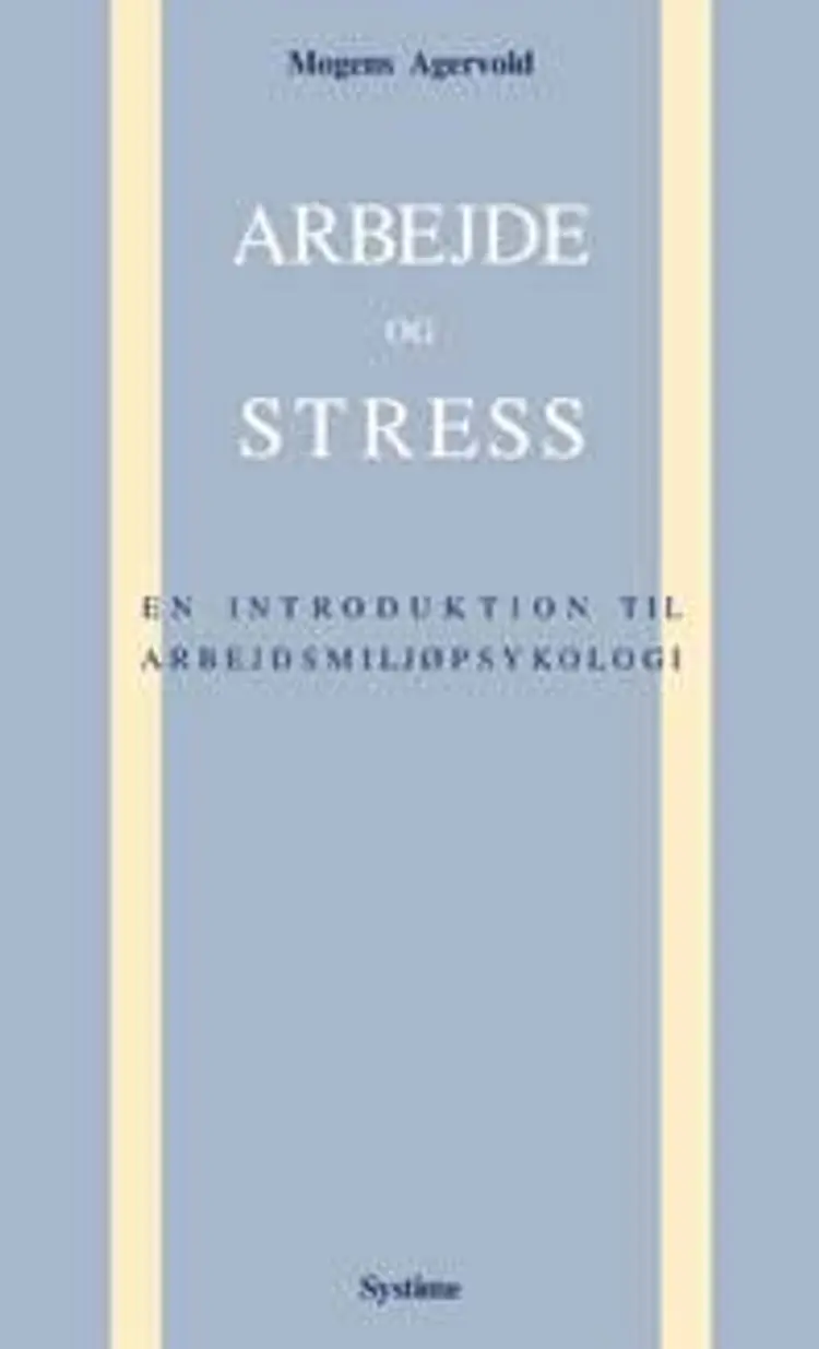 Arbejde og stress af Mogens Agervold