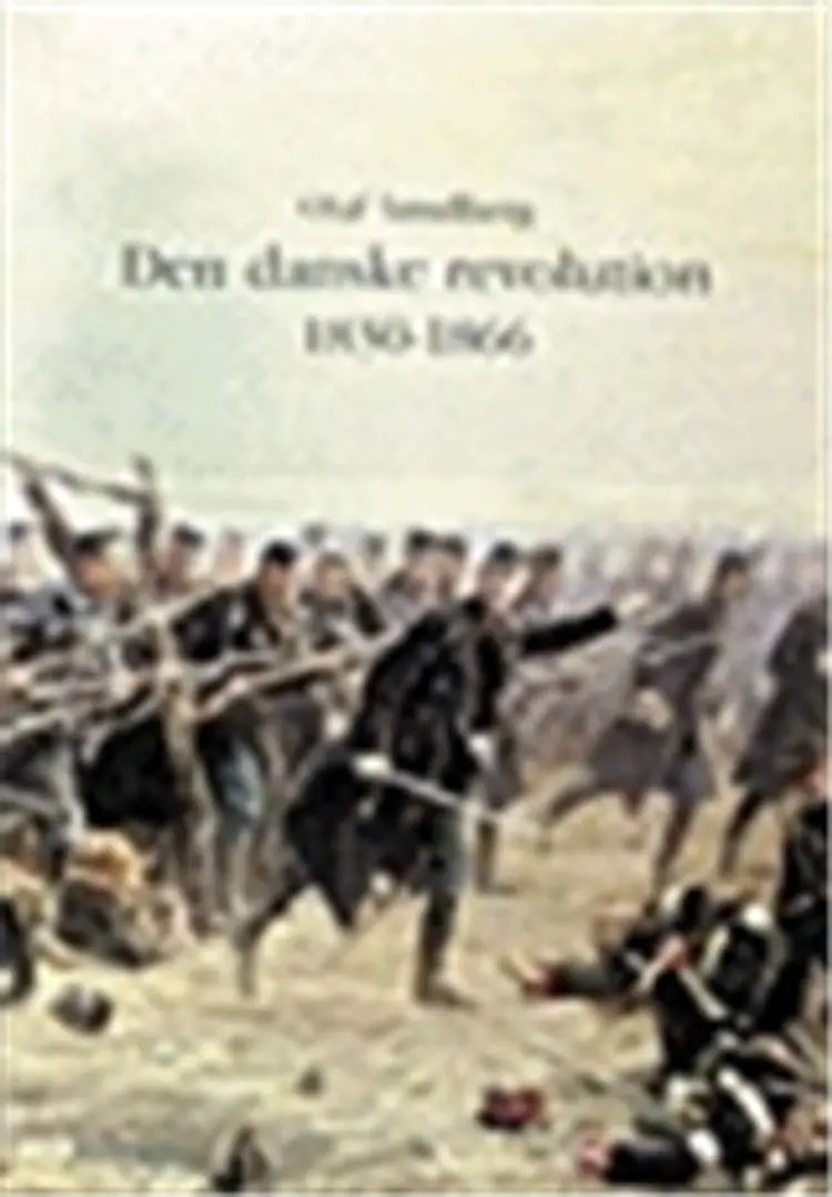 Den danske revolution 1830-1866 af Olaf Søndberg