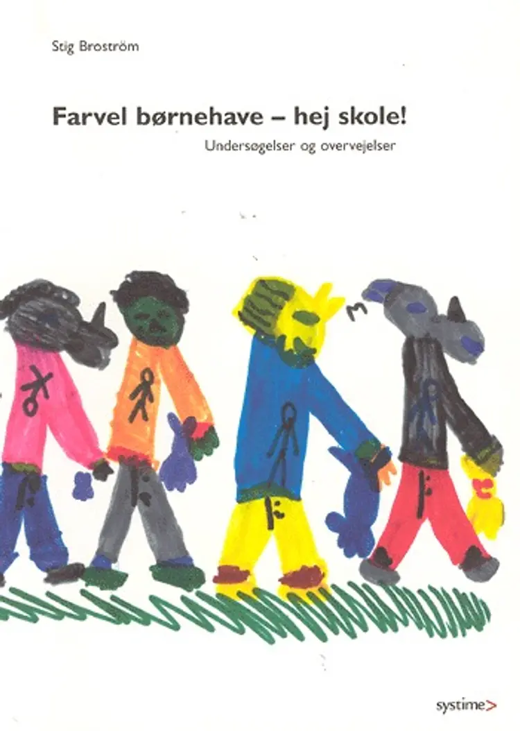Farvel børnehave - hej skole! af Stig Broström