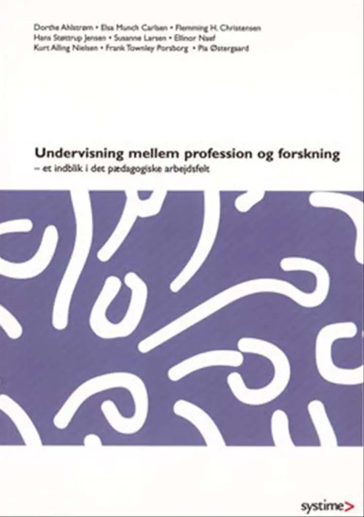 Undervisning mellem profession og forskning af .