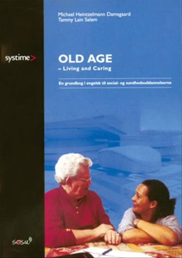Old Age - Living and Caring af Michael Heintzelmann Damsgaard