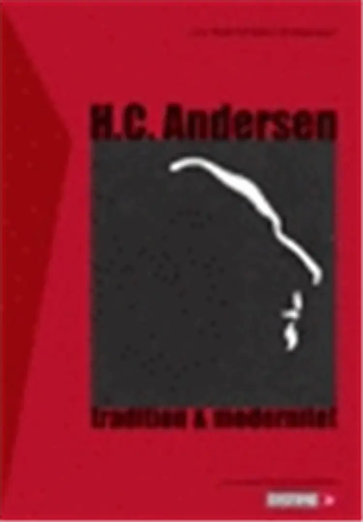 H.C. Andersen - tradition og modernitet af H.C. Andersen