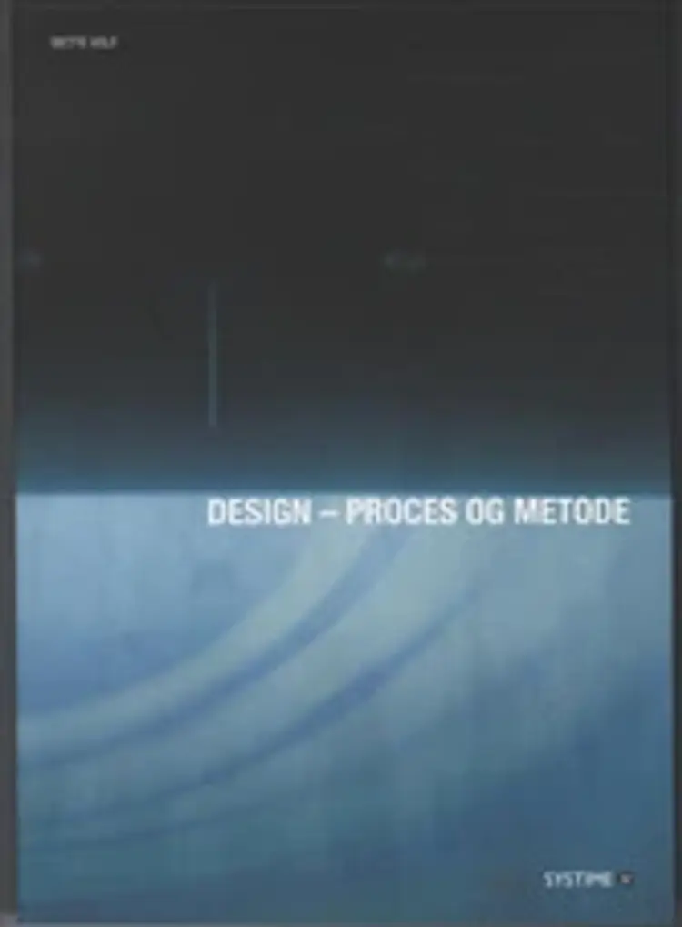 Design - proces og metode af Mette Volf