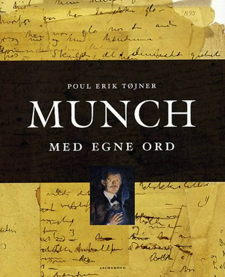 Munch - med egne ord af Poul Erik Tøjner