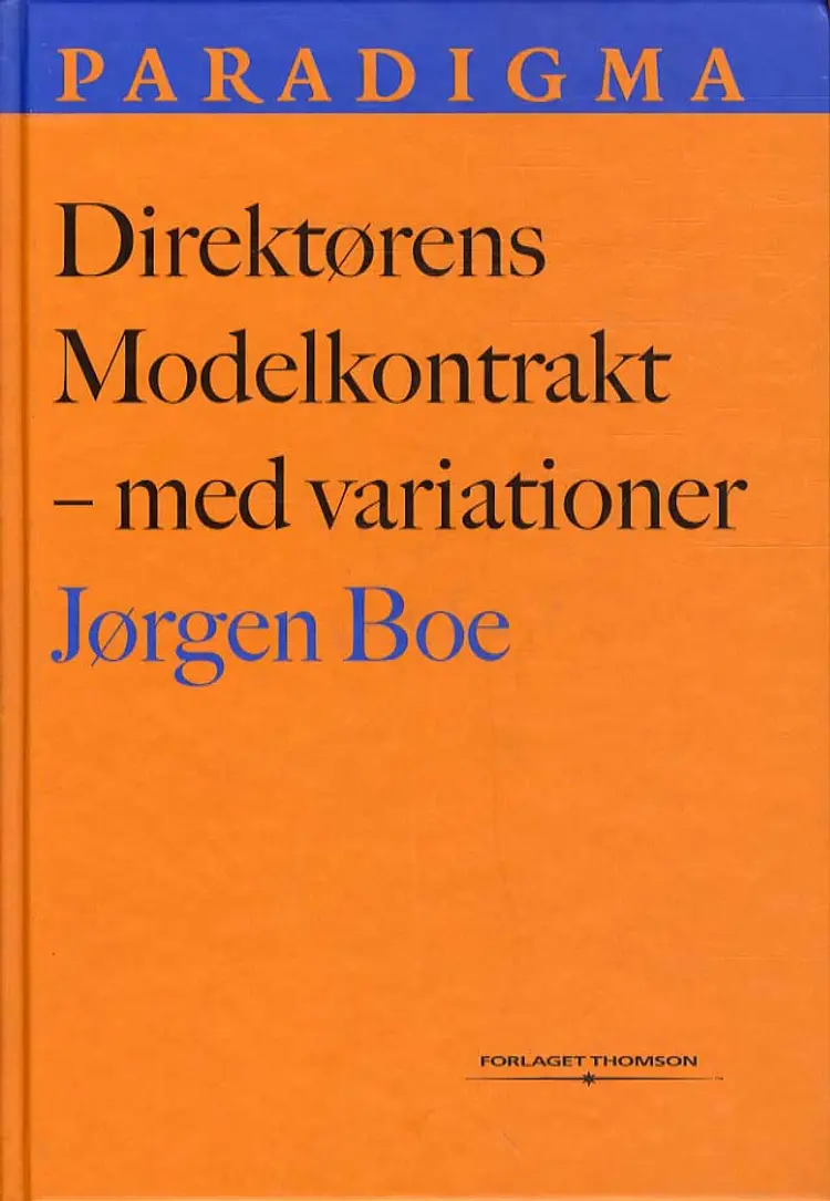 Direktørens modelkontrakt - med variationer af Jørgen Boe