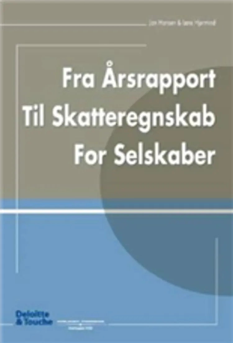 Fra årsrapport til skatteregnskab for selskaber af Jan Hansen