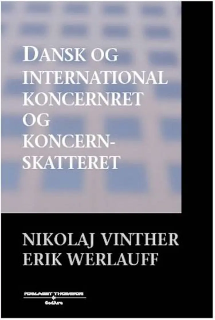 Dansk og international koncernret og koncernskatteret af Erik Werlauff