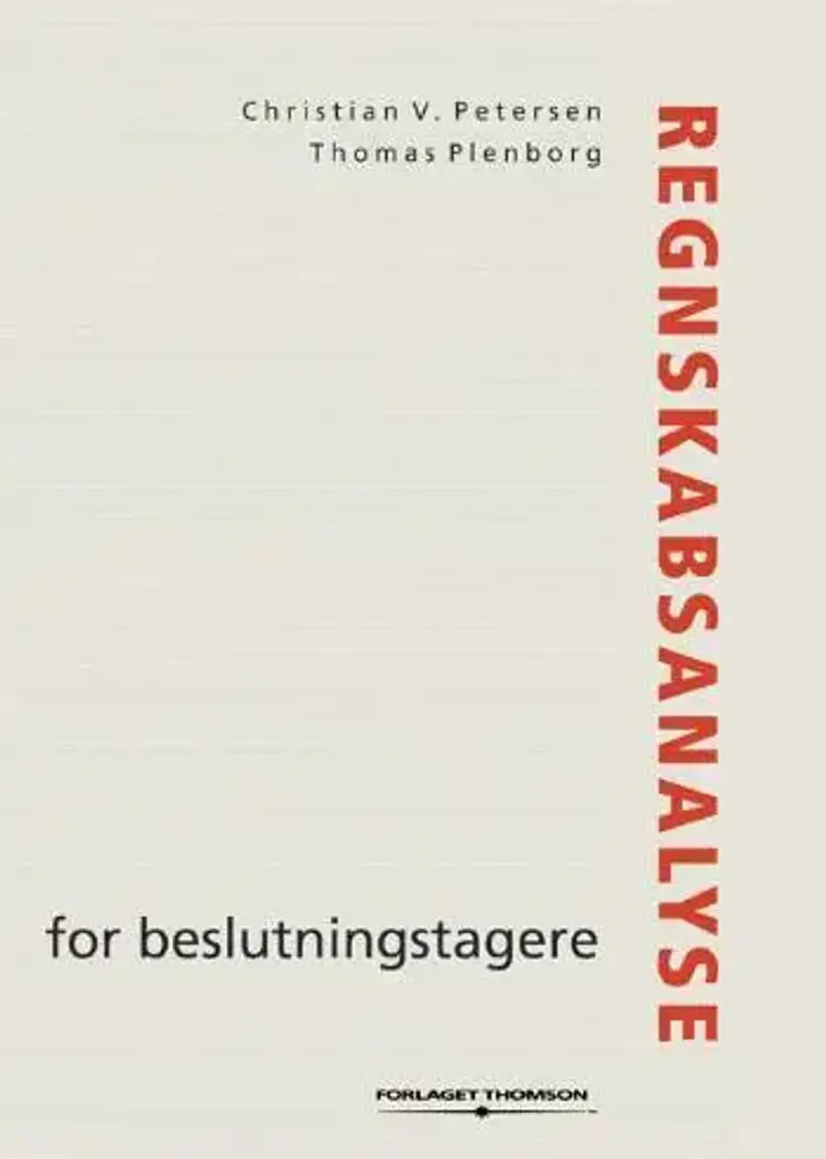 Regnskabsanalyse for beslutningstagere af Thomas Plenborg