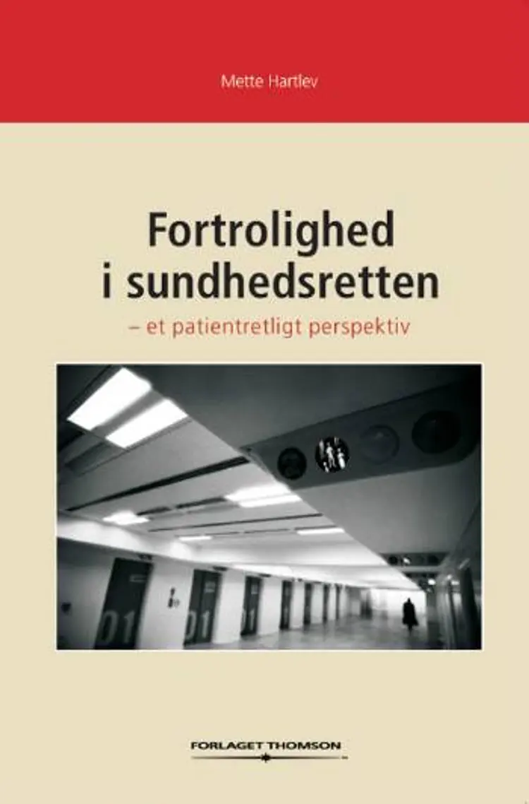 Fortrolighed i sundhedsretten af Mette Hartlev