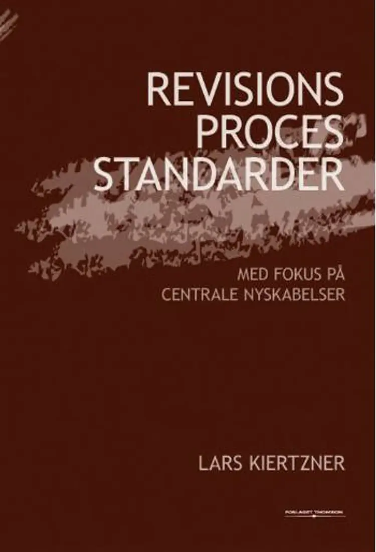 Revisionsprocesstandarder - med fokus på centrale nyskabelser af Lars Kiertzner