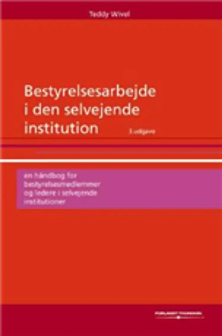 Bestyrelsesarbejde i den selvejende institution af Teddy Wivel
