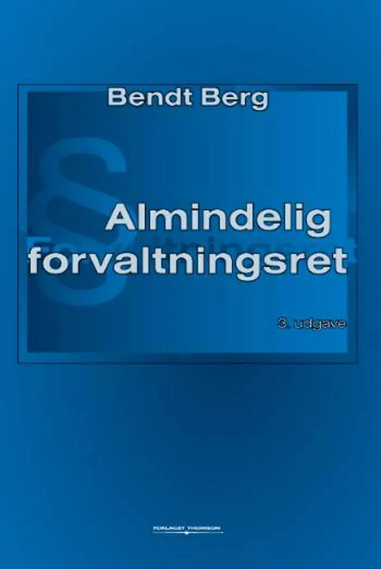 Almindelig forvaltningsret af Bendt Berg