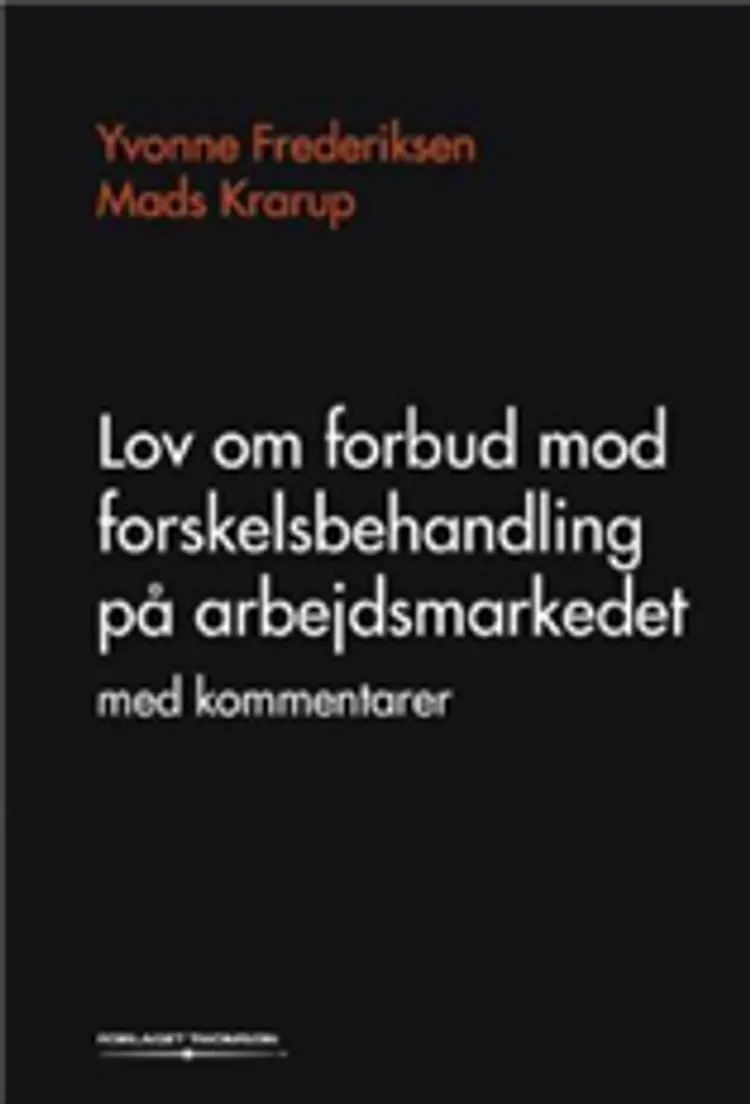Lov om forbud mod forskelsbehandling på arbejdsmarkedet med kommentarer af Mads Krarup