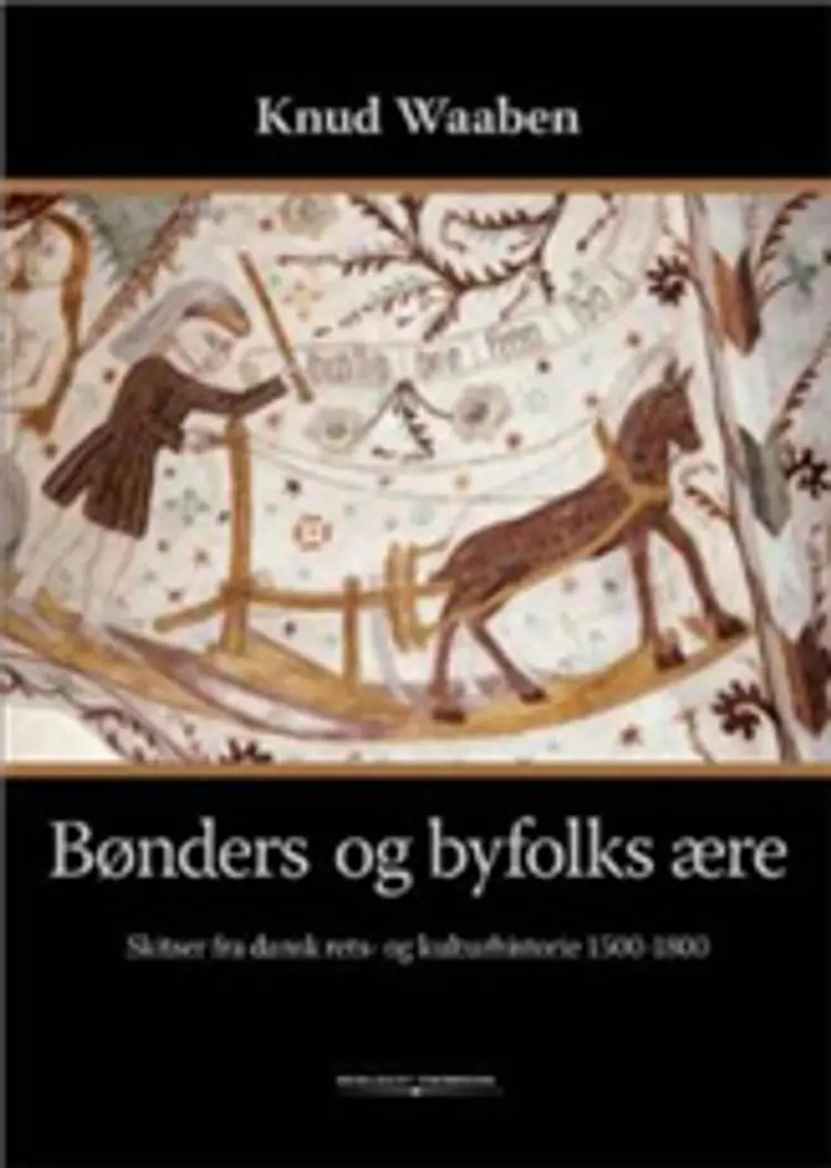 Bønders og byfolks ære af Knud Waaben