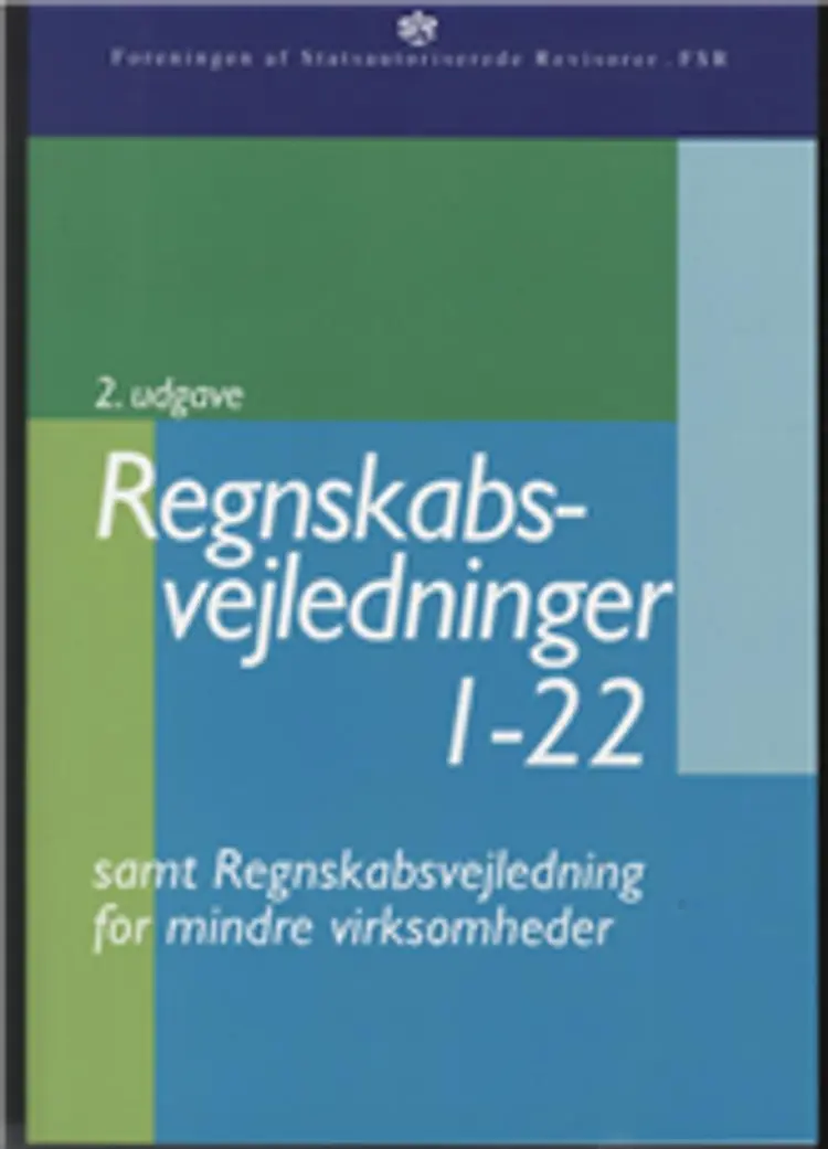Regnskabsvejledninger 1-22 samt regnskabsvejledning for mindre virksomheder af .
