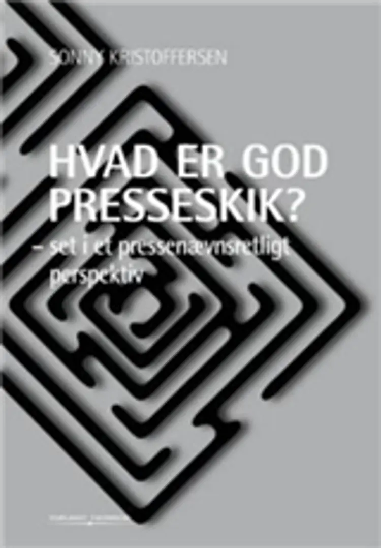 Hvad er god presseskik? af Sonny Kristoffersen