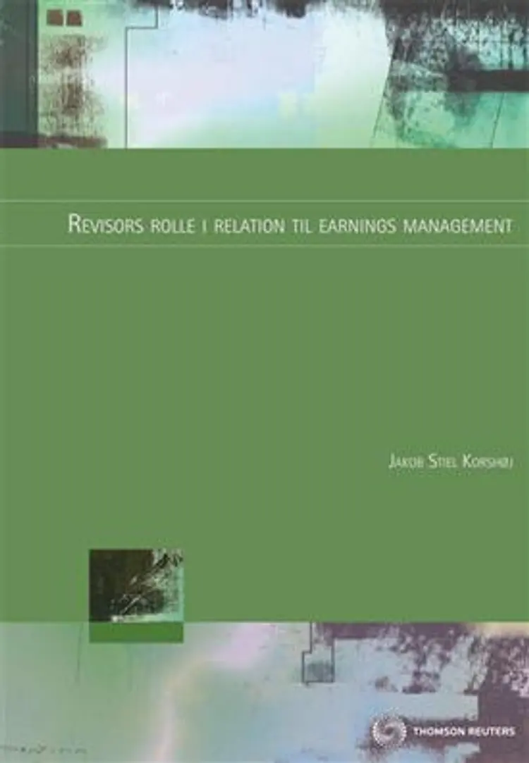 Revisors rolle i relation til earnings management af Jakob Korshøj