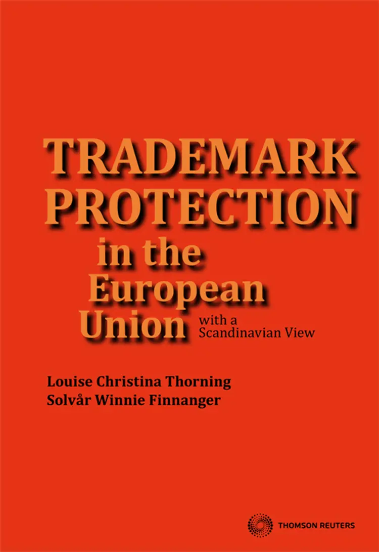 Trademark protection in the European Union with a Scandinavian view af Louise C. Thorning