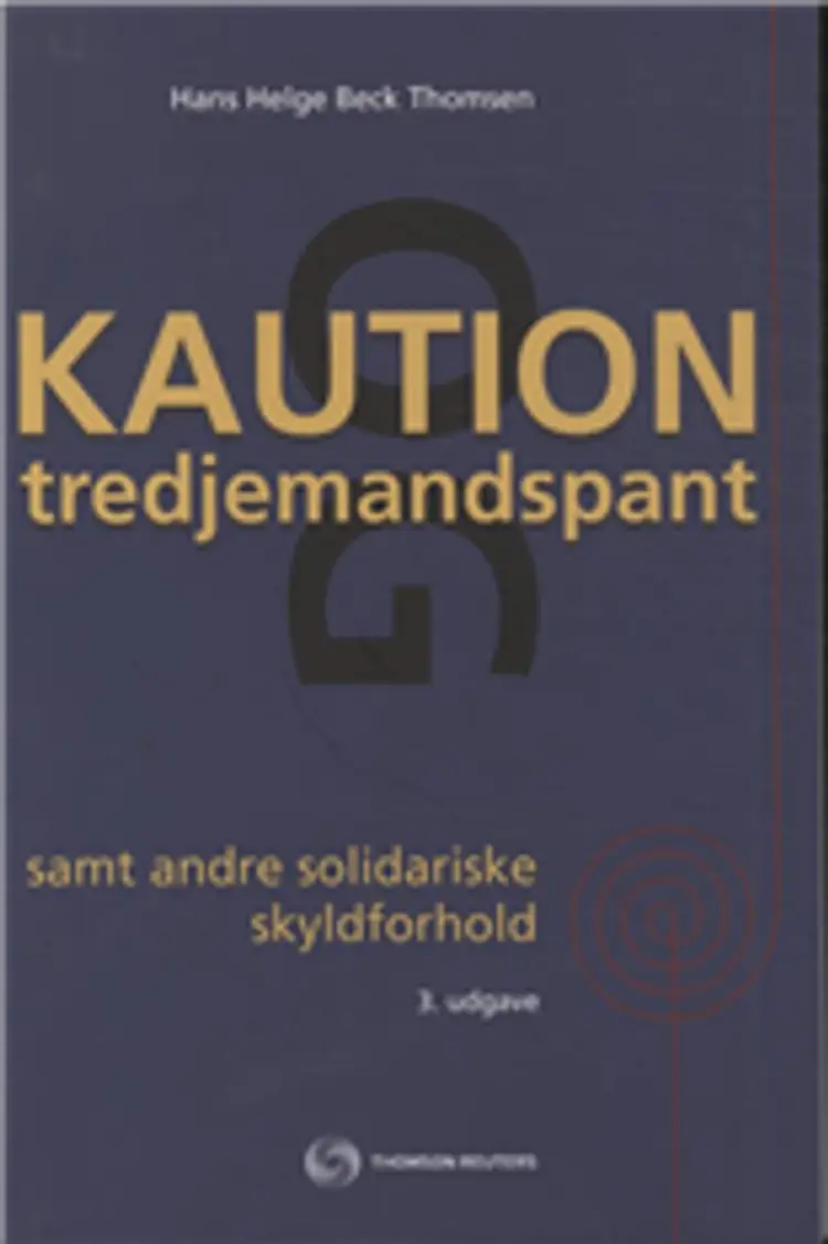 Kaution og tredjemandspant samt andre solidariske skyldforhold af Hans Helge Beck Thomsen