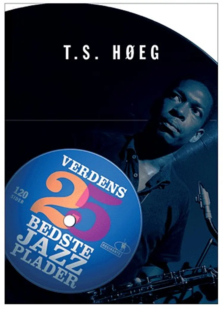 Verdens 25 bedste jazzplader af T.S. Høeg