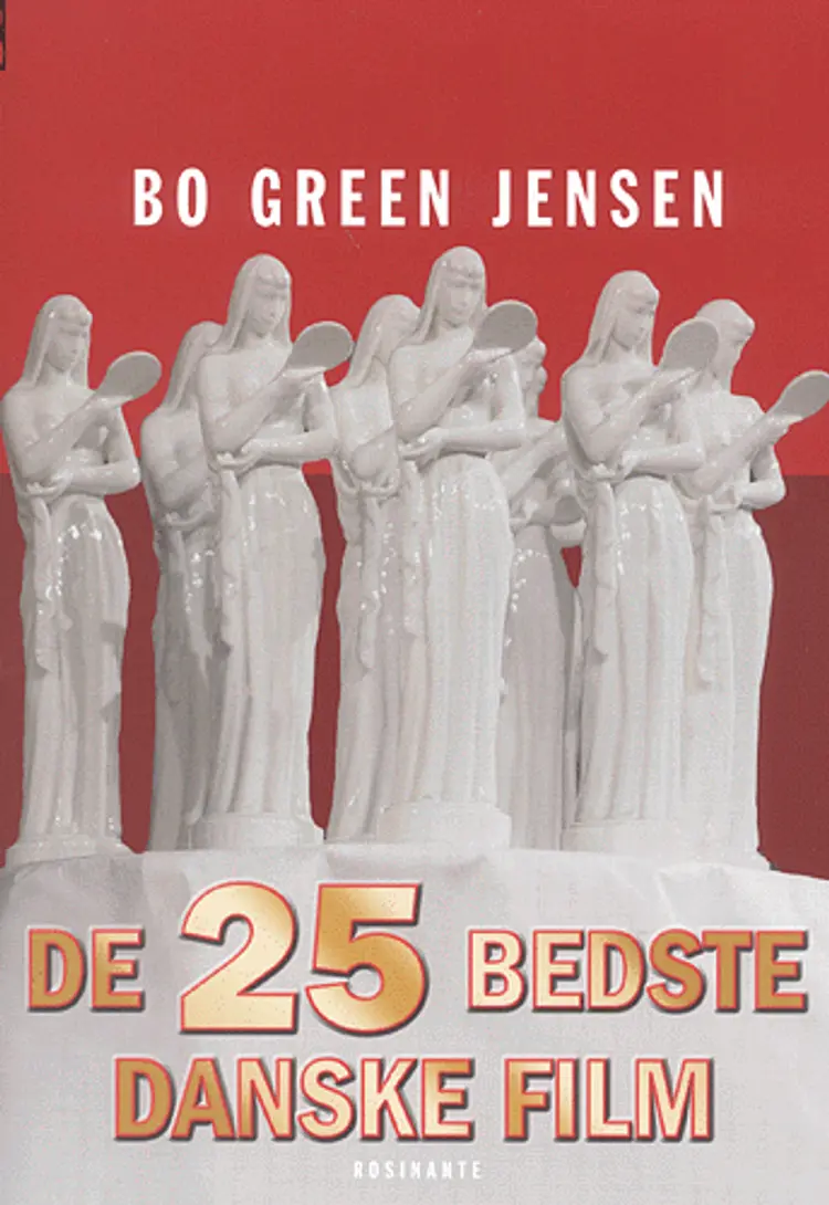 De 25 bedste danske film af Bo Green Jensen