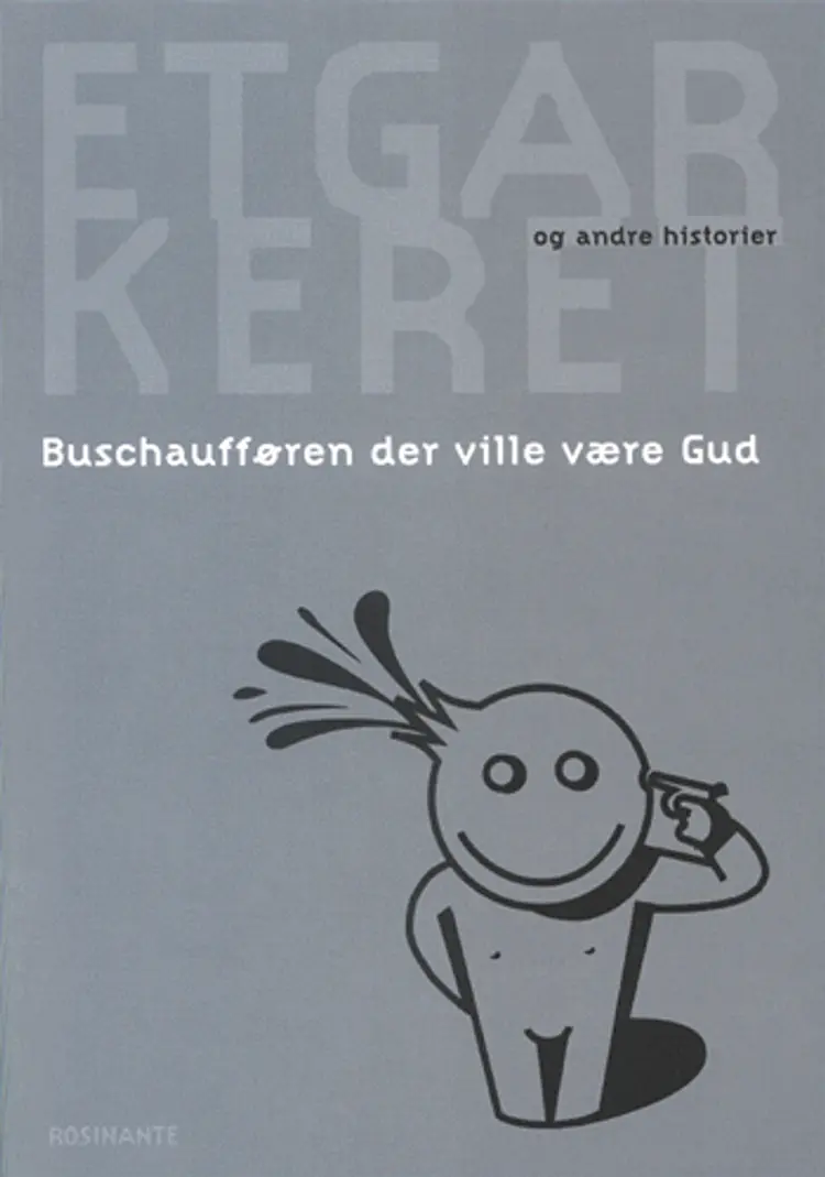 Buschaufføren der ville være Gud - og andre historier af Etgar Keret