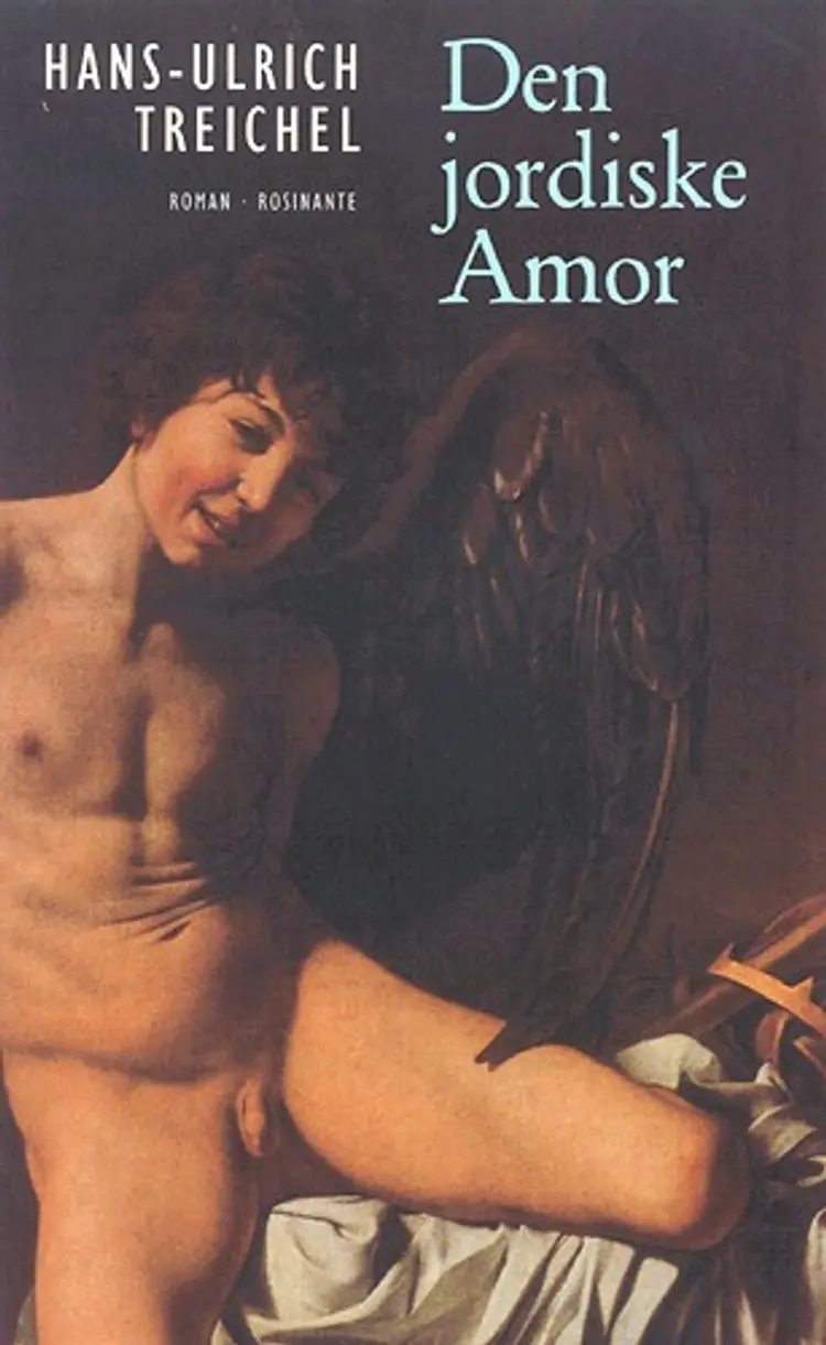 Den jordiske amor af Hans-Ulrich Treichel