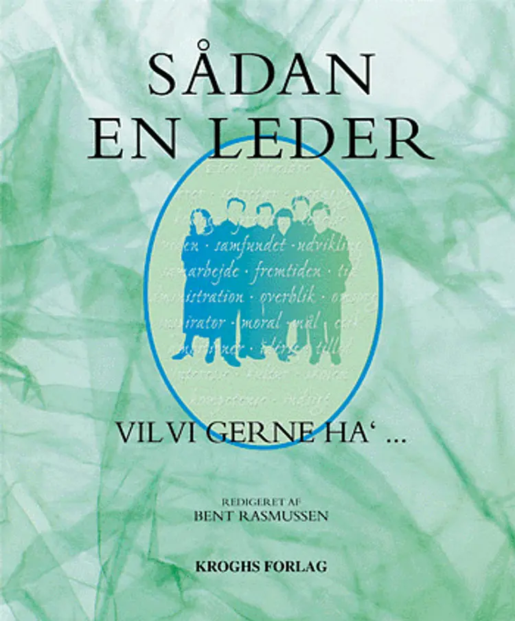 Sådan en leder vil vi gerne ha' af Bent Rasmussen