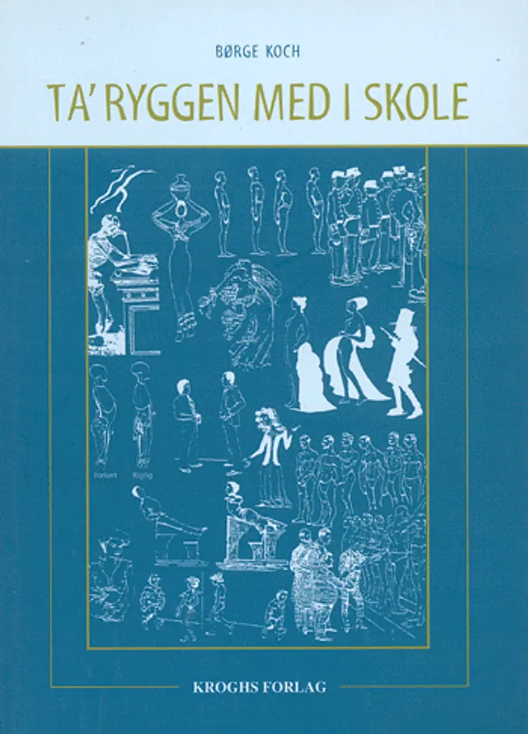 Ta' ryggen med i skole af Børge Koch