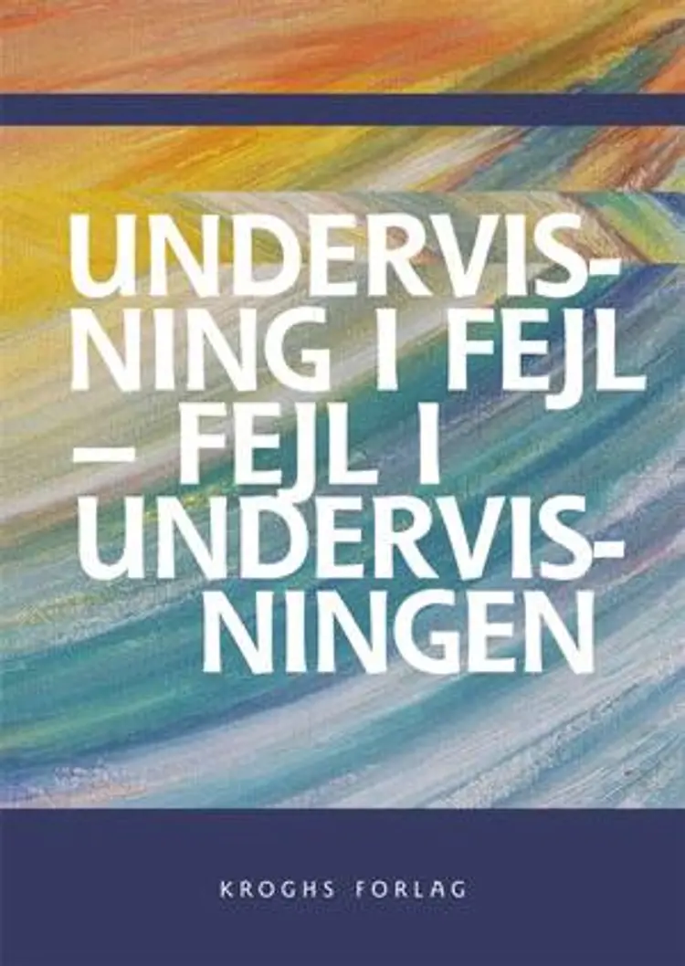 Undervisning i fejl - fejl i undervisningen? af Mogens Jansen