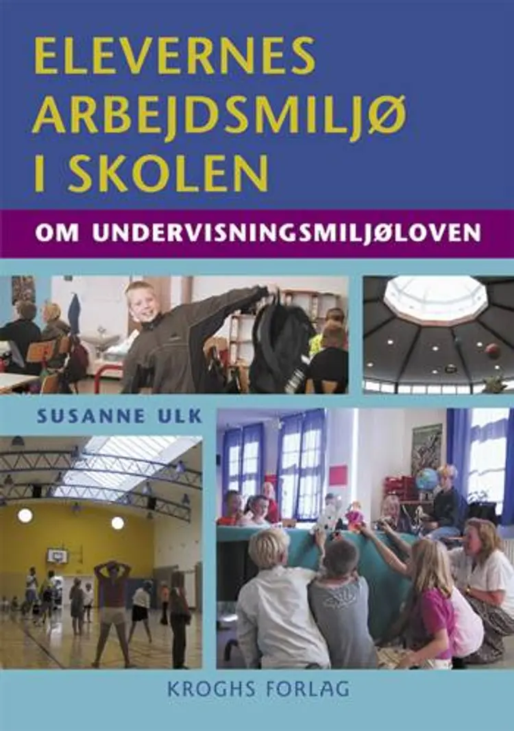 Elevernes arbejdsmiljø i skolen af Susanne Ulk
