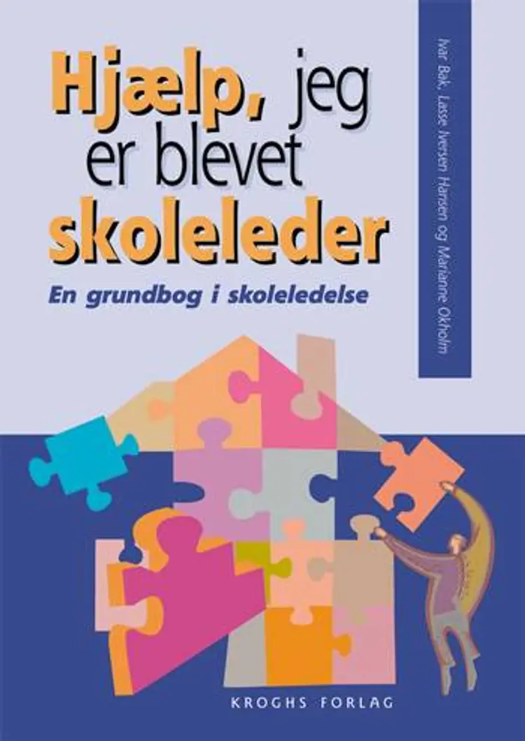 Hjælp, jeg er blevet skoleleder af Ivar Bak