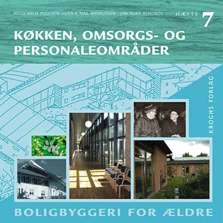 Køkken-, omsorgs- og personaleområder af Gert Almgren-Hansen