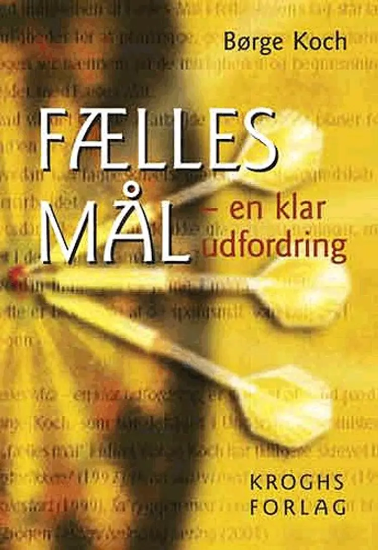 Fælles mål - en klar udfordring af Børge Koch