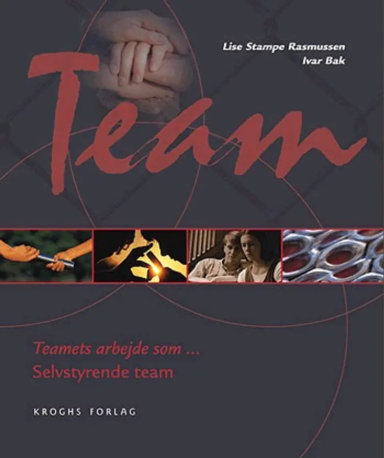 Teamets arbejde som - selvstyrende team af Lise Stampe Rasmussen