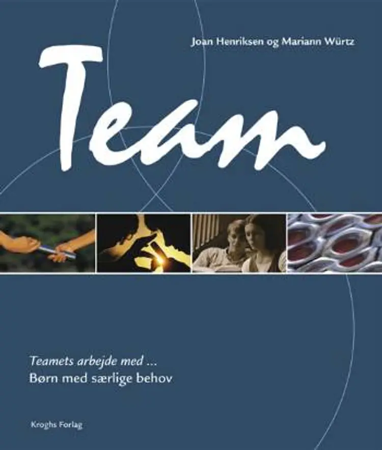 Teamets arbejde med - børn med særlige behov af Joan Henriksen