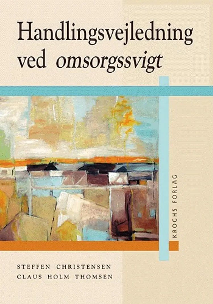 Handlingsvejledning ved omsorgssvigt af Claus Holm Thomsen