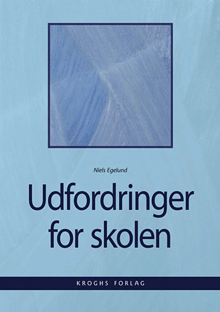 Udfordringer for skolen af Niels Egelund