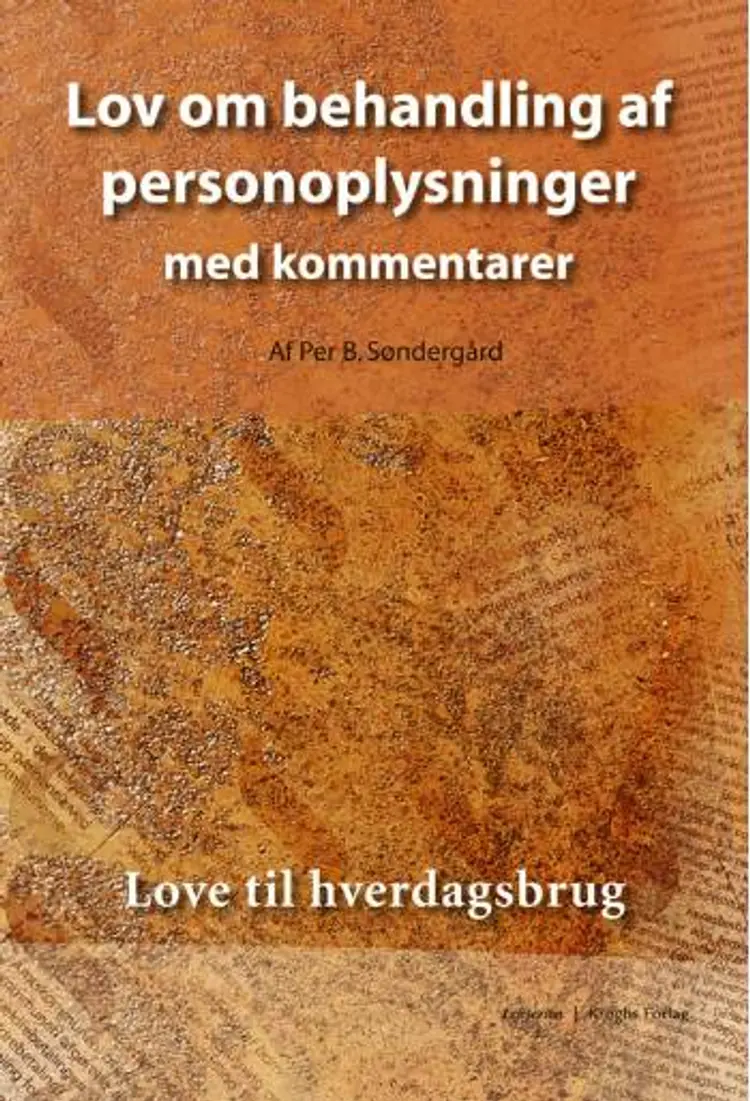 Lov om behandling af personoplysninger med kommentarer af Per B. Søndergaard