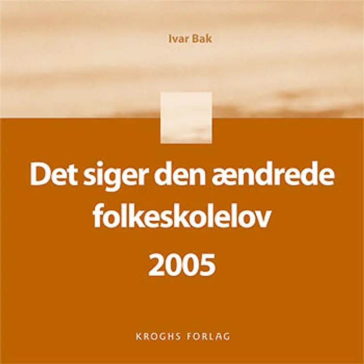 Det siger den ændrede folkeskolelov af Ivar Bak